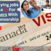 How to Apply for High-Paying Jobs in Canada as a Foreigner with Visa Sponsorship